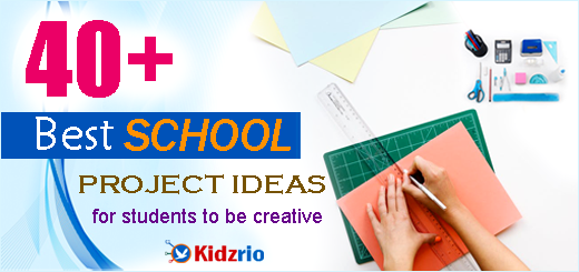 40 Best School Project Ideas For Students To Be Creative