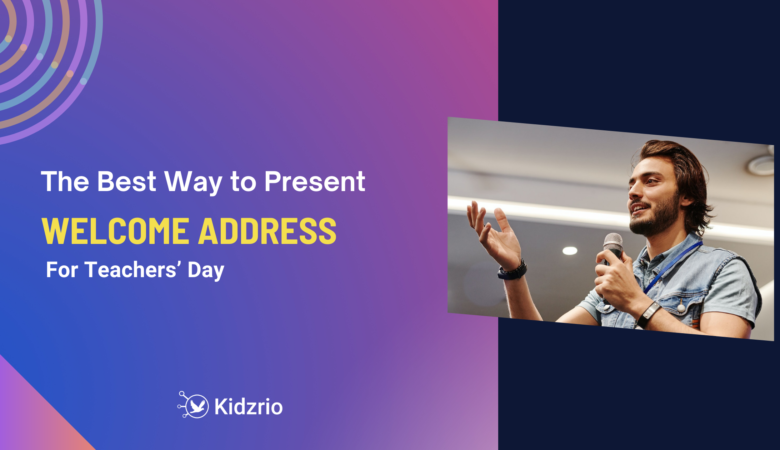 The Best Way to Present Welcome Address for Teachers’ Day
